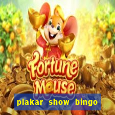 plakar show bingo ao vivo